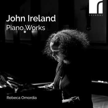 Album Rebeca Omordia: John Ireland: Pno Works