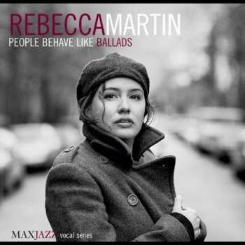 Album Rebecca Martin: People Behave Like Ballads
