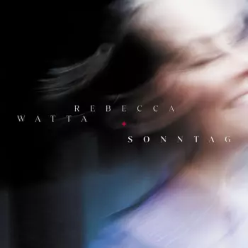 Rebecca Watta: Sonntag