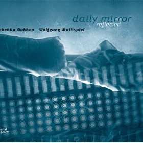 Album Wolfgang Muthspiel: Daily Mirror Reflected