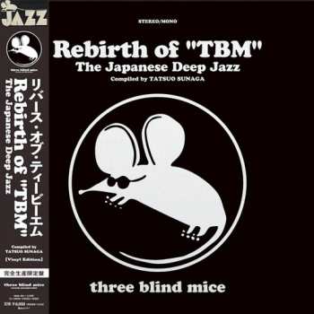 Album Rebirth Of Tbm The Japanese Deep Jazz Compiled: Rebirth Of Tbm The Japanese Deep Jazz Compiled