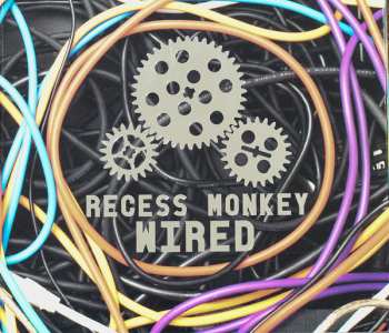 Album Recess Monkey: Wired