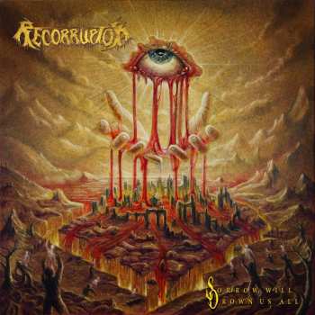 CD Recorruptor: Sorrow Will Drown Us All