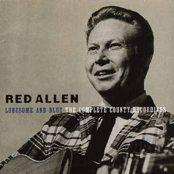 Album Red Allen: Lonesome And Blue: The Complete County Recordings