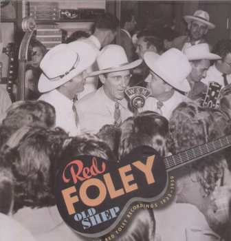 Album Red Foley: Old Shep (The Red Foley Recordings 1933-1950)