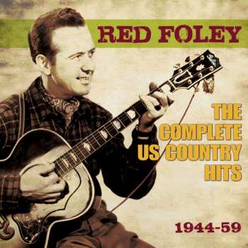 3CD Red Foley: The Complete Us Country Hits 1944 - 1959