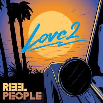 LP Reel People: Love2 LTD