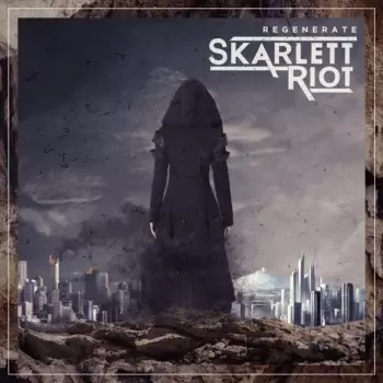 Skarlett Riot: Regenerate