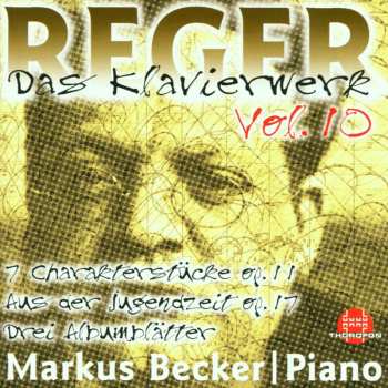 CD Max Reger: Das Klavierwerk Vol. 10