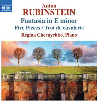 CD Regina Chernychko: Anton Rubinstein: Fantasia In E Minor 5 Pieces & T