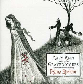 Album Regina Spektor: Mary Ann Meets The Gravediggers And Other Short Stories