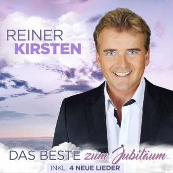 2CD Reiner Kirsten: Das Beste Zum Jubiläum (Inkl. 4 Neue Lieder)