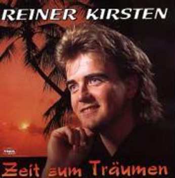 Album Reiner Kirsten: Zeit Zum Träumen