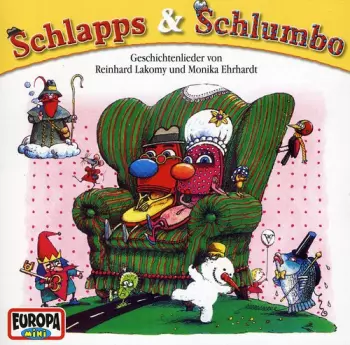 Schlapps Und Schlumbo - Geschichtenlieder Von Reinhard Lakomy & Monika Ehrhardt