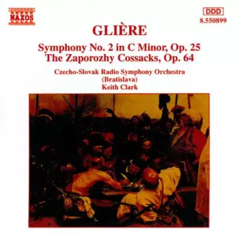 Symphony No. 2 In C Minor, Op. 25 • The Zaporozhy Cossacks, Op. 64