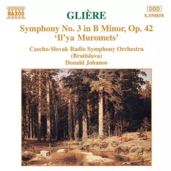 Symphony No. 3 In B Minor, Op. 42, "Il'ya Muromets"
