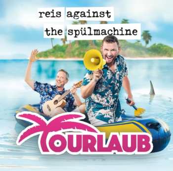 CD Reis Against The Spülmachine: Tourlaub