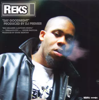 Reks: Say Goodnight / Big Dreamers (Lawtown Remix)