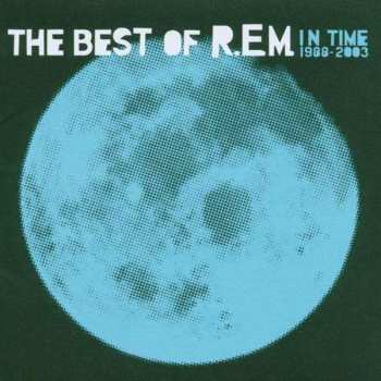 CD R.E.M.: In Time (The Best Of R.E.M. 1988-2003)
