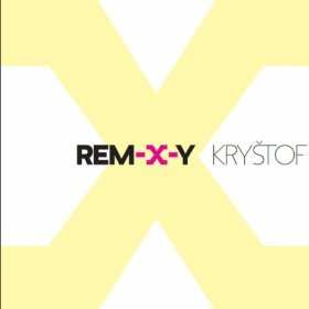 Album Kryštof: Rem-X-Y