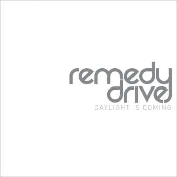 Album Remedy Drive: Daylight Is Coming
