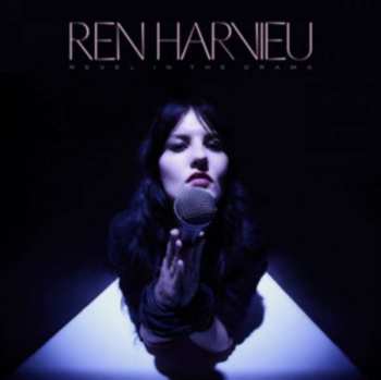 CD Ren Harvieu: Revel In The Drama
