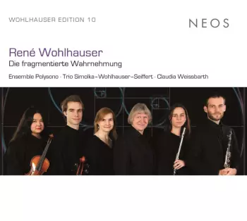 René Wohlhauser: Kammermusik "die Fragmentierte Wahrnehmung"