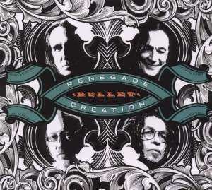 Album Renegade Creation: Bullet