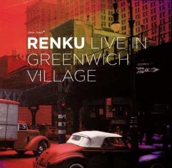Album Renku: Live In Greenwich Village