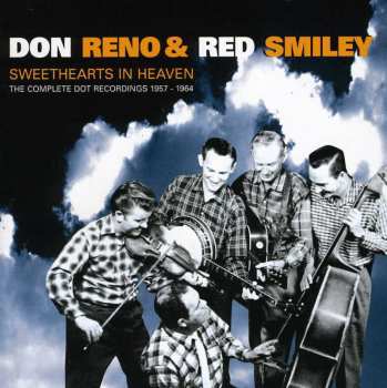 CD Reno And Smiley: Sweethearts In Heaven-The Complete Dot Recordings 1957-1964