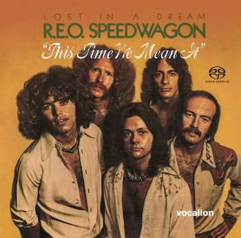 SACD REO Speedwagon: Lost In A Dream / This Time We Mean It