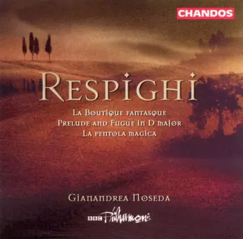 La Boutique Fantasque; Prelude & Fugue In D Major; La Pentola Magica