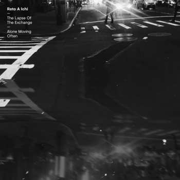 Album Reto A Ichi: The Lapse Of The Exchange/Alone Moving Often
