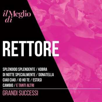 2CD Rettore: Il Meglio Di Rettore: Grandi Successi