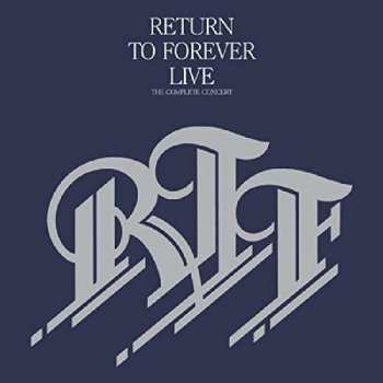 2CD Return To Forever: Live The Complete Concert