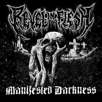 Album Revel In Flesh: Manifested Darkness