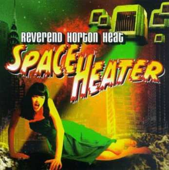 Album Reverend Horton Heat: Space Heater