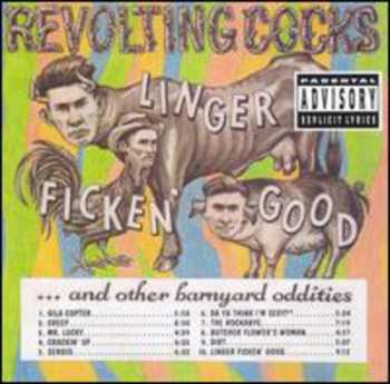 CD Revolting Cocks: Linger Ficken' Good... And Other Barnyard Oddities