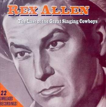 Album Rex Allen: The Last Of The Great Singing Cowboys