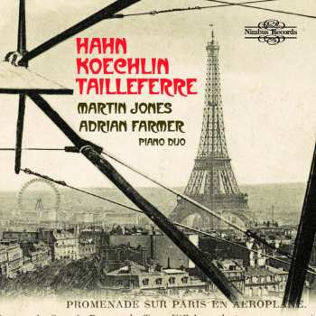 Album Reynaldo Hahn: Martin Jones & Adrian Farmer - Hahn / Koechlin / Tailleferre