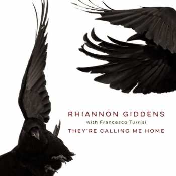 LP Rhiannon Giddens: They're Calling Me Home
