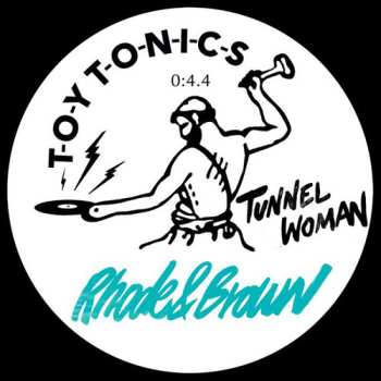 LP Rhode & Brown: Tunnel Woman 