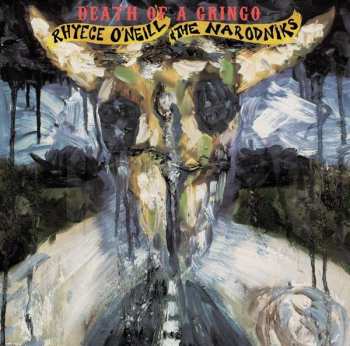 Album Rhyece O'Neill: Death Of A Gringo