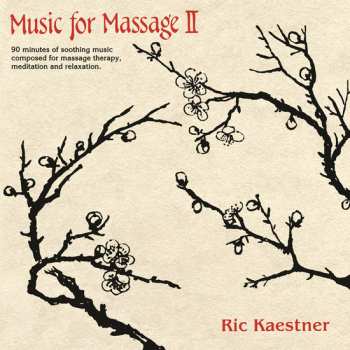 2LP Ric Kaestner: Music For Massage II