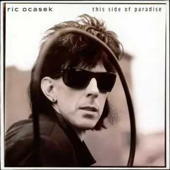 Ric Ocasek: This Side Of Paradise