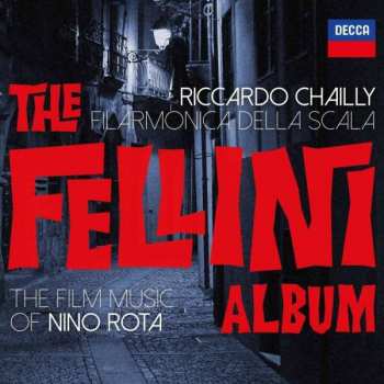 CD Riccardo Chailly: The Fellini Album: The Film Music Of Nino Rota
