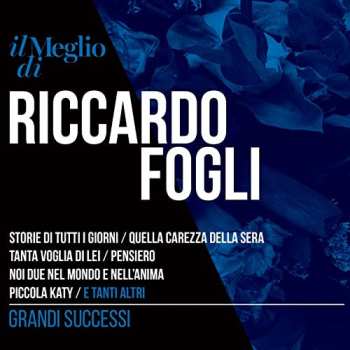Album Riccardo Fogli: Il Meglio Di Riccardo Fogli - Grandi Successi