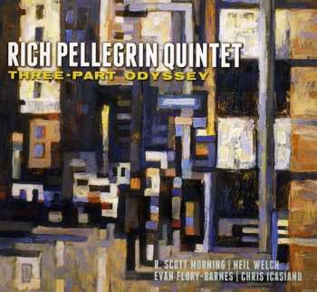Album Rich Pellegrin Quintet: Three-Part Odyssey