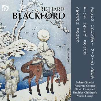 Album Finchley Children's Music Group: Dragon Songs, Five Naidu Songs, Seven Hokusai Miniatures