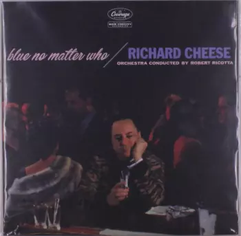 Richard Cheese: Blue No Matter Who